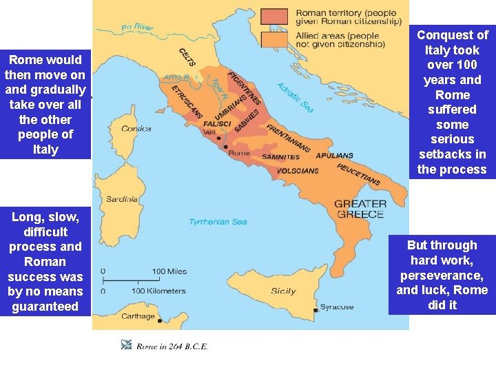 Rome would then move on and gradually take over all the other people of Rome would then move on and gradually take over all the other people of