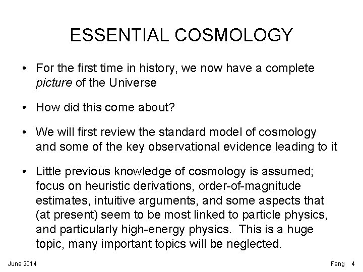 ESSENTIAL COSMOLOGY • For the first time in history, we now have a complete ESSENTIAL COSMOLOGY • For the first time in history, we now have a complete