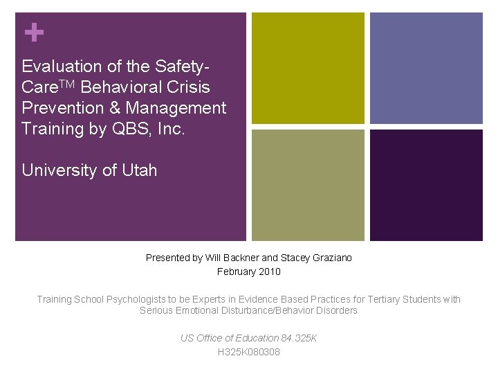+ Evaluation of the Safety. Care. TM Behavioral Crisis Prevention & Management Training by