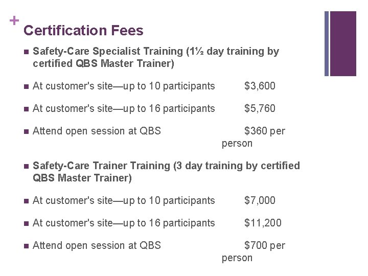 + Certification Fees n Safety-Care Specialist Training (1½ day training by certified QBS Master