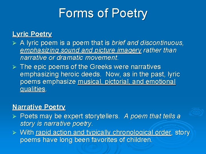 Forms of Poetry Lyric Poetry Ø A lyric poem is a poem that is