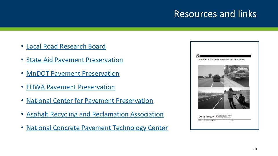 Resources and links • Local Road Research Board • State Aid Pavement Preservation •