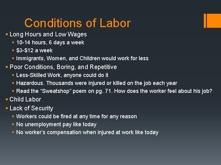 Conditions of Labor § Long Hours and Low Wages § 10 -14 hours, 6