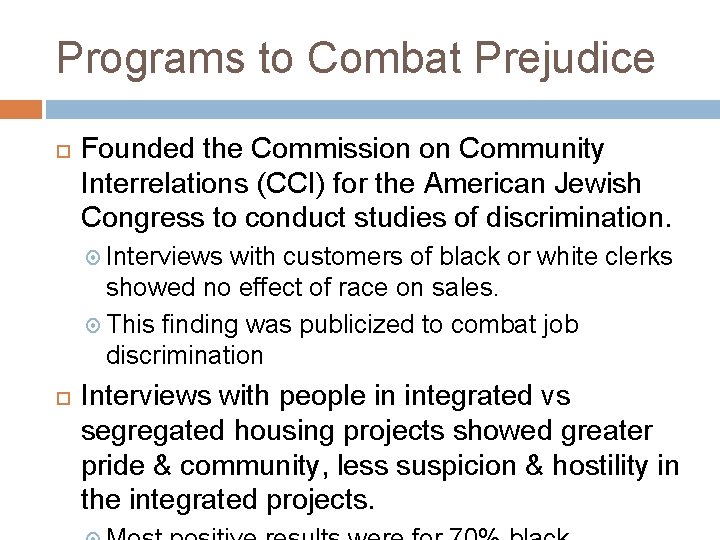 Programs to Combat Prejudice Founded the Commission on Community Interrelations (CCI) for the American
