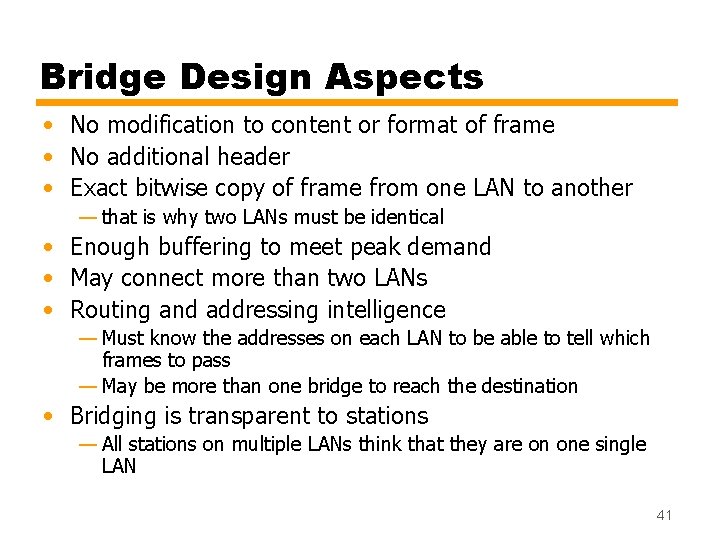 Bridge Design Aspects • No modification to content or format of frame • No