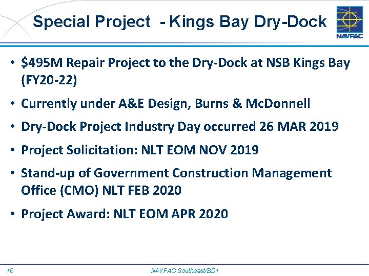 Special Project - Kings Bay Dry-Dock • $495 M Repair Project to the Dry-Dock