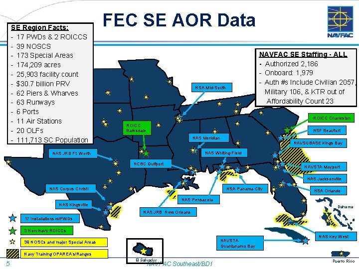 SE Region Facts: - 17 PWDs & 2 ROICCS - 39 NOSCS - 173
