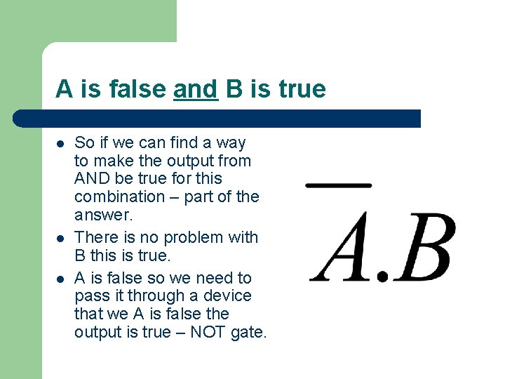 A is false and B is true l l l So if we can