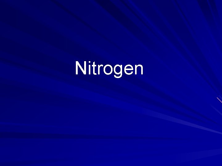 Nitrogen Nitrogen