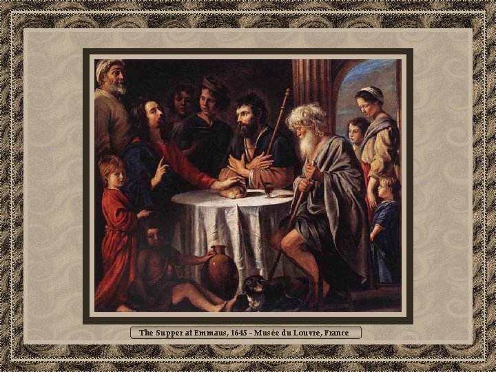 The Supper at Emmaus, 1645 - Musée du Louvre, France 