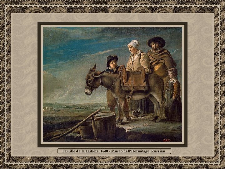 Famille de la Laitière, 1640 - Museo dell'Hermitage, Russian 
