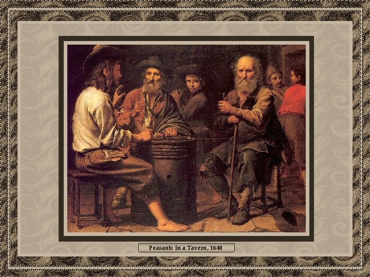 Peasants in a Tavern, 1640 