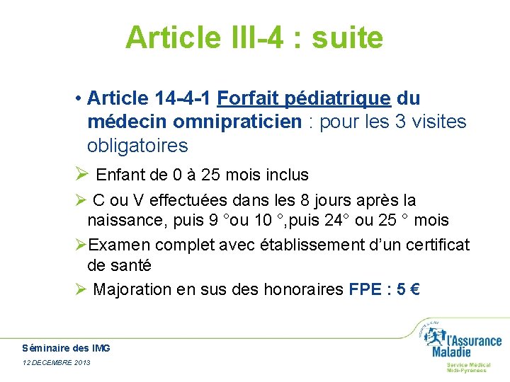 Article III-4 : suite • Article 14 -4 -1 Forfait pédiatrique du médecin omnipraticien