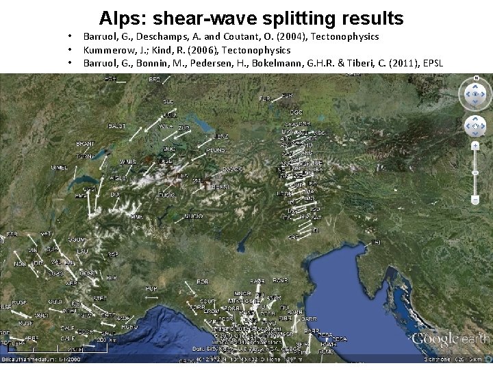 Alps: shear-wave splitting results • • • Barruol, G. , Deschamps, A. and Coutant,