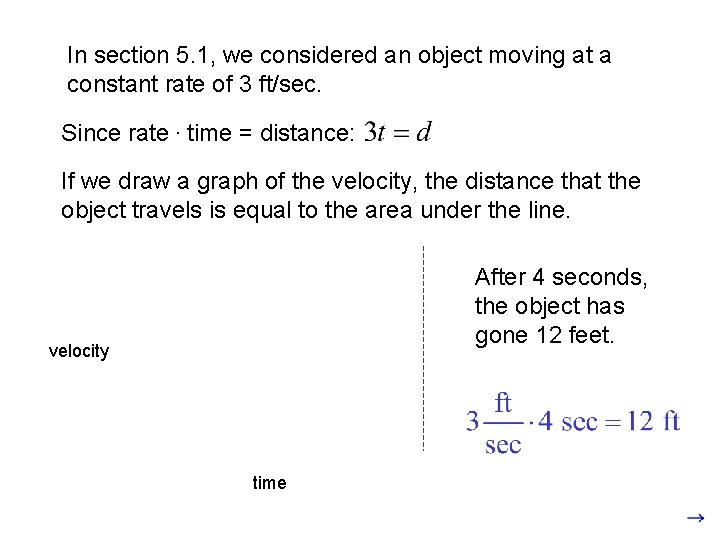 In section 5. 1, we considered an object moving at a constant rate of