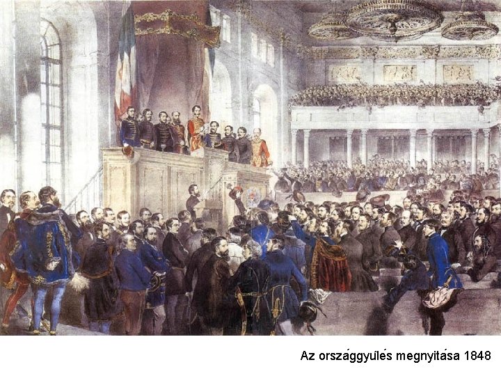 Az orsza ggyu le s megnyita sa 1848 Az orsza ggyu le s megnyita sa 1848