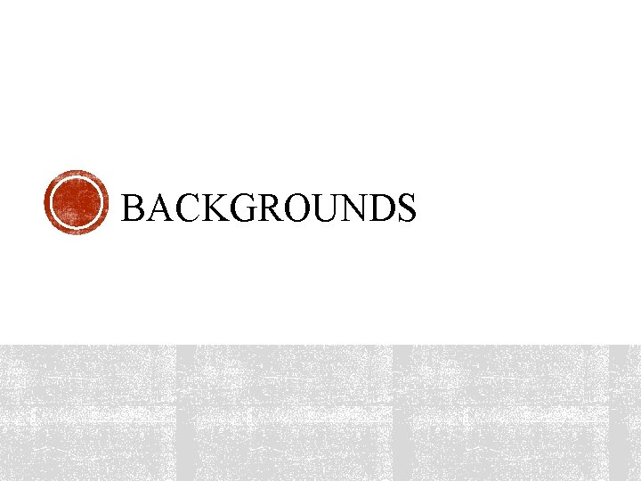 BACKGROUNDS 