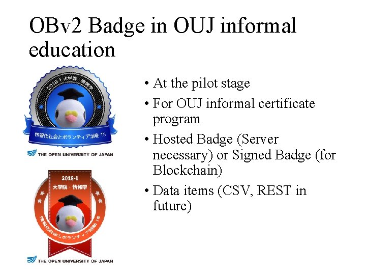 OBv 2 Badge in OUJ informal education • At the pilot stage • For