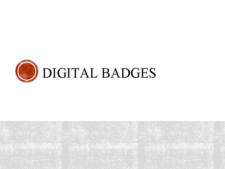 DIGITAL BADGES 