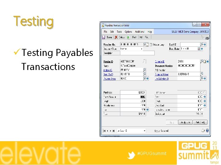 Testing ü Testing Payables Transactions #GPUGsummit 