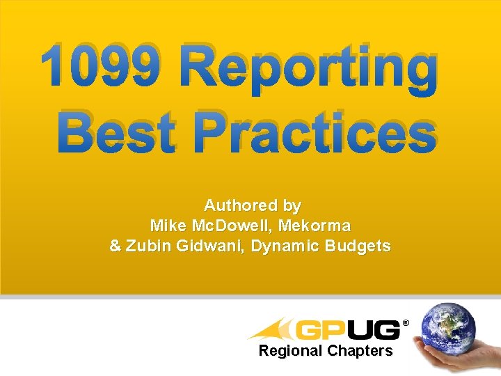 1099 Reporting Best Practices Authored by Mike Mc. Dowell, Mekorma & Zubin Gidwani, Dynamic