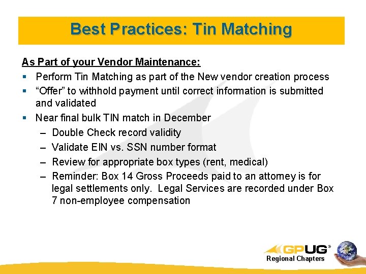 Best Practices: Tin Matching As Part of your Vendor Maintenance: § Perform Tin Matching