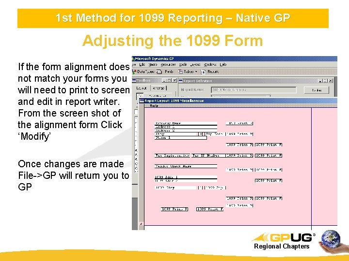 1 st Method for 1099 Reporting – Native GP Adjusting the 1099 Form If
