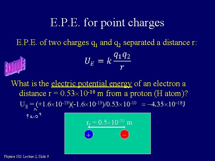 E. P. E. for point charges E. P. E. of two charges q 1