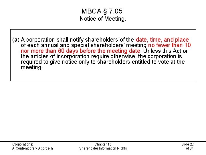 MBCA § 7. 05 Notice of Meeting. (a) A corporation shall notify shareholders of