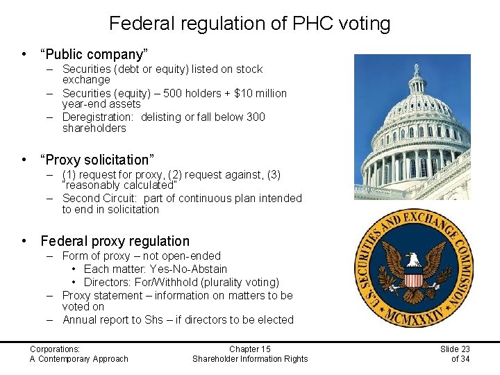 Federal regulation of PHC voting • “Public company” – Securities (debt or equity) listed