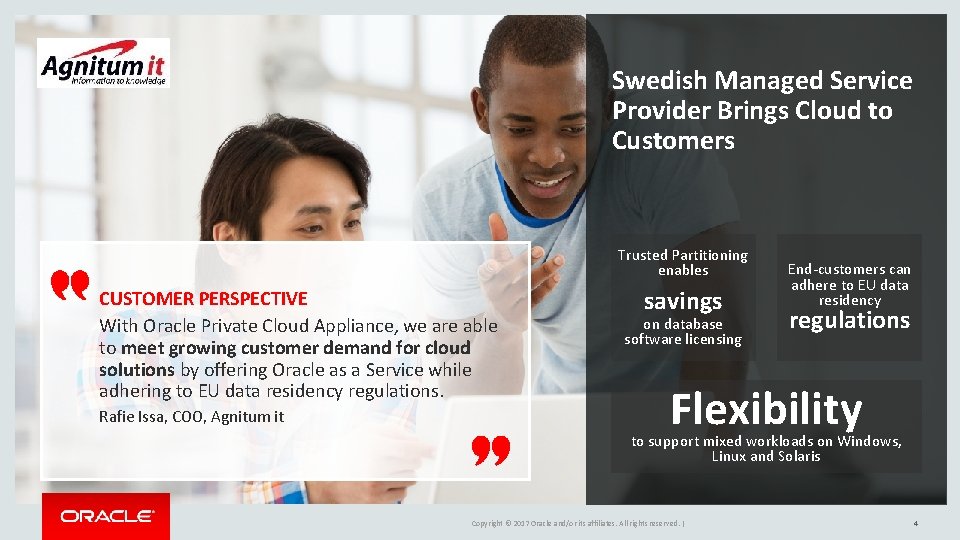 Swedish Managed Service Provider Brings Cloud to Customers Trusted Partitioning enables CUSTOMER PERSPECTIVE With