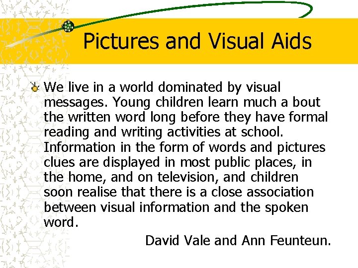 Pictures and Visual Aids We live in a world dominated by visual messages. Young Pictures and Visual Aids We live in a world dominated by visual messages. Young