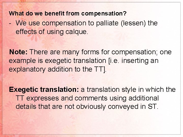 What do we benefit from compensation? - We use compensation to palliate (lessen) the