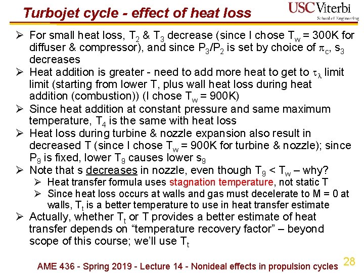 Turbojet cycle - effect of heat loss Ø For small heat loss, T 2