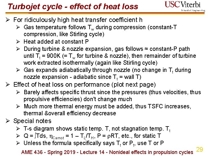 Turbojet cycle - effect of heat loss Ø For ridiculously high heat transfer coefficient