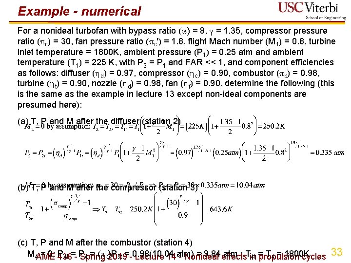 Example - numerical For a nonideal turbofan with bypass ratio ( ) = 8,