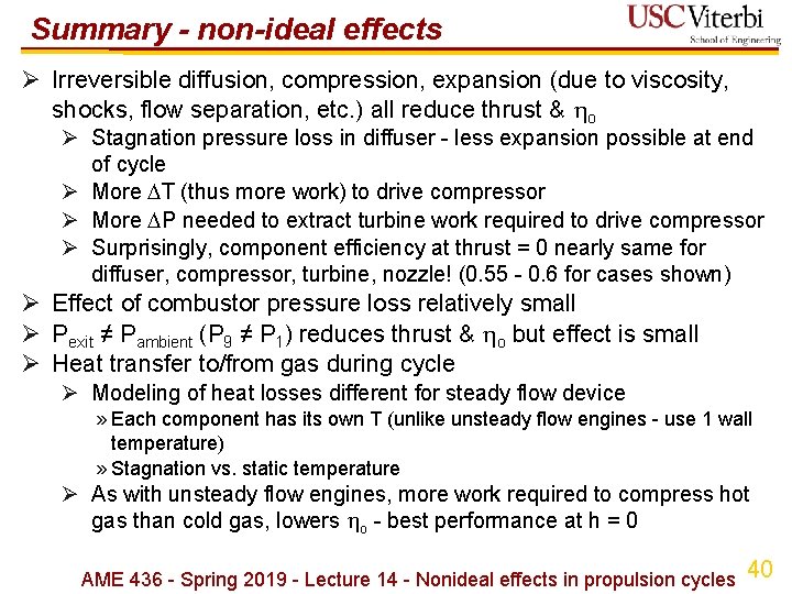 Summary - non-ideal effects Ø Irreversible diffusion, compression, expansion (due to viscosity, shocks, flow