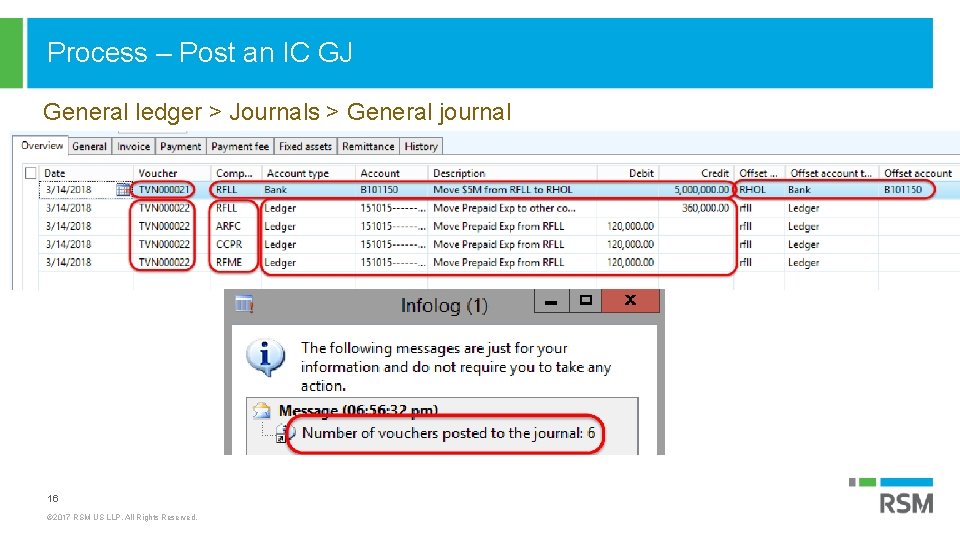 Process – Post an IC GJ General ledger > Journals > General journal 16