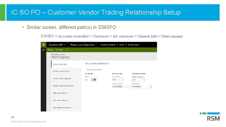 IC SO PO – Customer Vendor Trading Relationship Setup • Similar screen, different path(s)