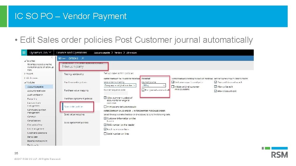 IC SO PO – Vendor Payment • Edit Sales order policies Post Customer journal