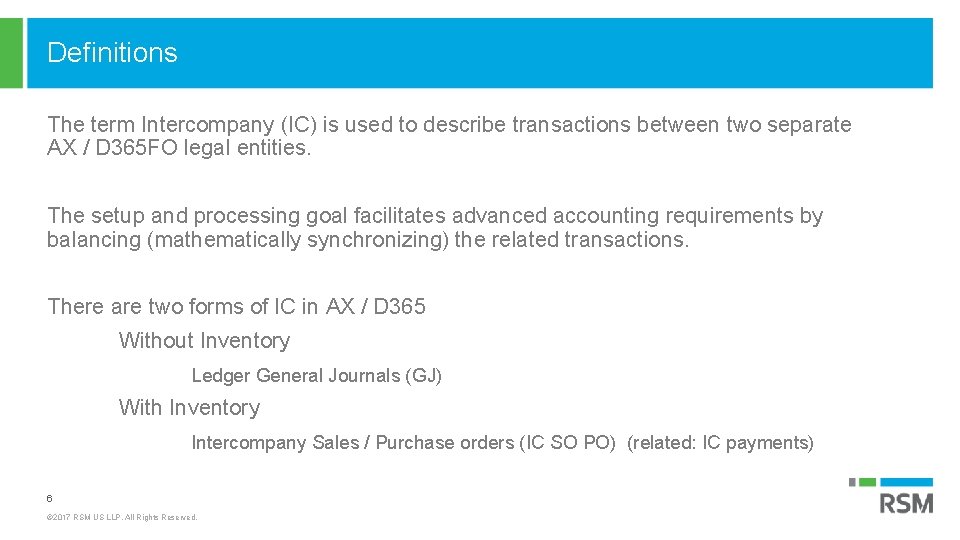 Definitions The term Intercompany (IC) is used to describe transactions between two separate AX