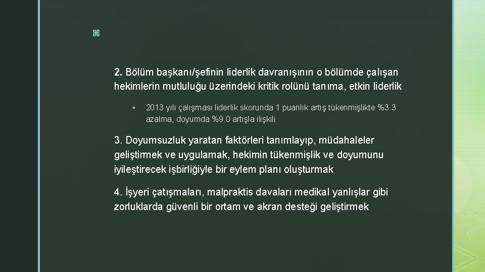 z 2. Bölüm başkanı/şefinin liderlik davranışının o bölümde çalışan hekimlerin mutluluğu üzerindeki kritik rolünü z 2. Bölüm başkanı/şefinin liderlik davranışının o bölümde çalışan hekimlerin mutluluğu üzerindeki kritik rolünü
