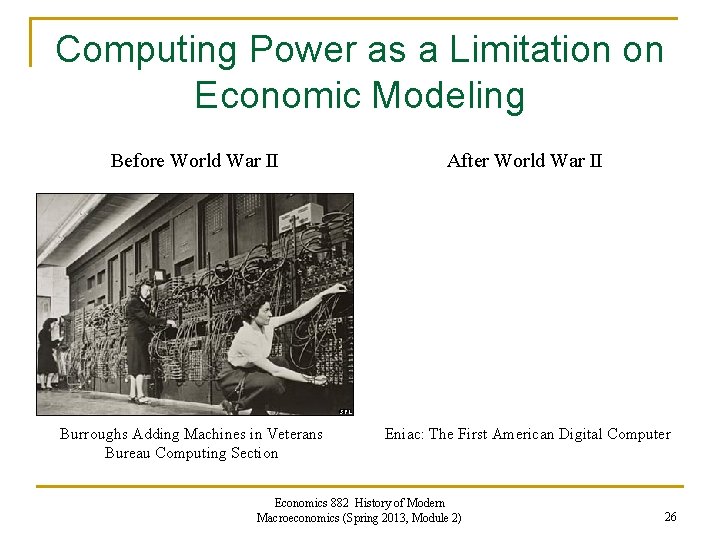 Computing Power as a Limitation on Economic Modeling Before World War II After World