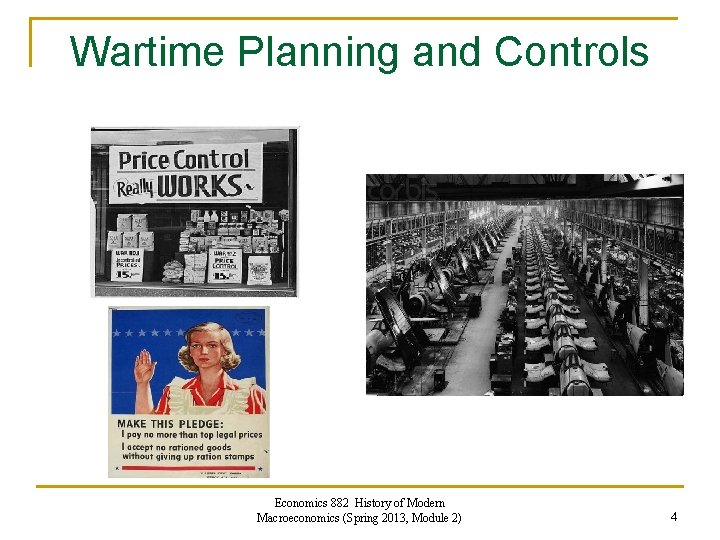 Wartime Planning and Controls Economics 882 History of Modern Macroeconomics (Spring 2013, Module 2)