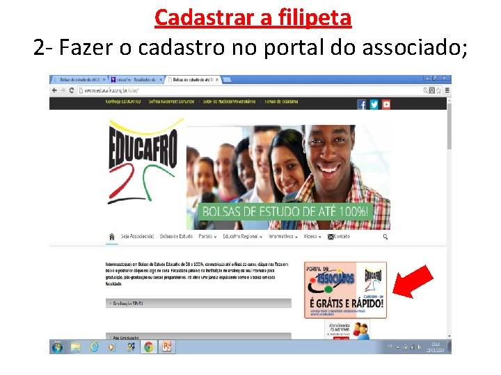 Cadastrar a filipeta 2 - Fazer o cadastro no portal do associado; 