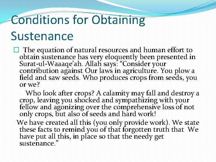 Conditions for Obtaining Sustenance � The equation of natural resources and human effort to