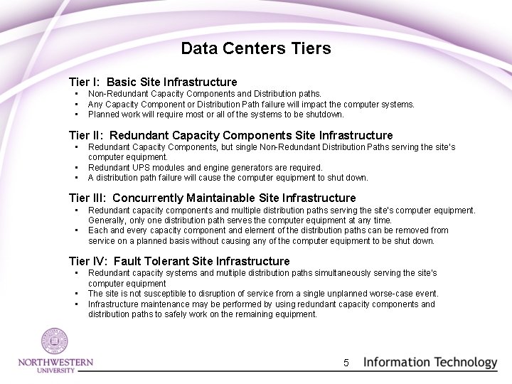 Data Centers Tier I: Basic Site Infrastructure • • • Non-Redundant Capacity Components and