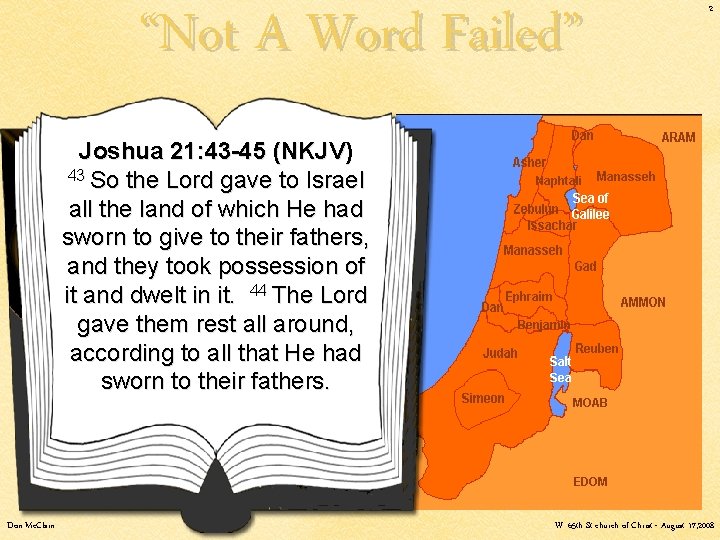 “Not A Word Failed” 2 Joshua 21: 43 -45 (NKJV) 43 So the Lord