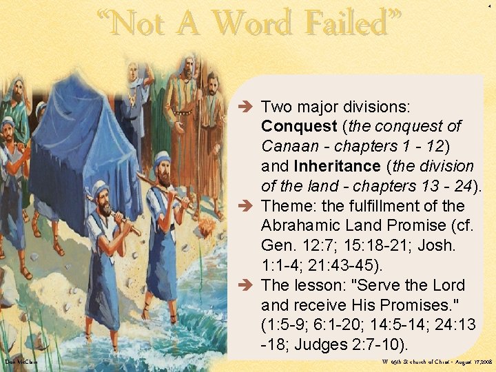 “Not A Word Failed” 4 è Two major divisions: Conquest (the conquest of Canaan