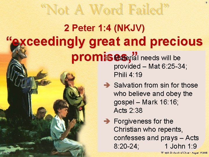 “Not A Word Failed” 9 2 Peter 1: 4 (NKJV) “exceedingly great and precious